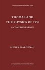 Thomas and the Physics of 1958 A Confrontation