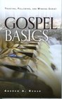 Gospel Basics Trusting Following and Winning Christ