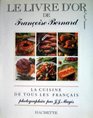 Le livre d'or de Francoise Bernard La cuisine de tous les Francais
