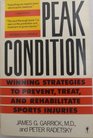 Peak Condition Winning Strategies to Prevent Treat and Rehabilitate Sports Injuries
