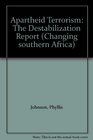 Apartheid Terrorism The Destabilization Report