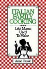 Italian Family Cooking  Like Mamma Used to Make