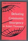 Defeating Communist Insurgency Experiences from Malaya and Vietnam
