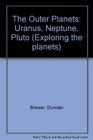 The Outer Planets Uranus Neptune Pluto