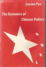 The Dynamics of Chinese Politics