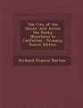The City of the Saints And Across the Rocky Mountains to California  Primary Source Edition