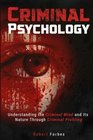 Criminal Psychology Understanding the Criminal Mind and Its Nature Through Criminal Profiling