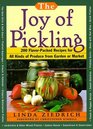 The Joy of Pickling  200 FlavorPacked Recipes for All Kinds of Produce from Garden or Market