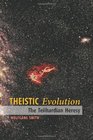 Theistic Evolution The Teilhardian Heresy