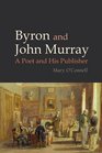 Byron and John Murray A Poet and His Publisher
