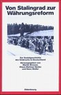Von Stalingrad zur Whrungsreform Zur Sozialgeschichte des Umbruchs in Deutschland