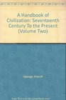 A Handbook of Civilization Seventeenth Century To the Present