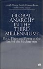 Global Anarchy in the Third Millennium Race Place and Power at the End of the Modern Age
