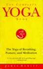 The Complete Yoga Book  Yoga of Breathing    Yoga of Posture    Yoga of Meditation