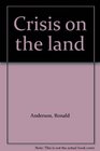 Crisis on the land