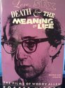 Love Sex Death  the Meaning of Life  The Films of Woody Allen