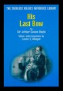 The Sherlock Holmes Reference Library His Last Bow