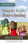 An AZ Guide for Character Healthy Homeschooling