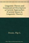 Linguistic Theory and Grammatical Description 9 Current Approaches