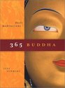 365 Buddha: Daily Meditations