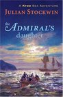The Admiral's Daughter (Kydd Sea Adventures, Bk 8)