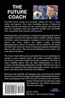The Future Coach  Creating Tomorrow's Soccer Players Today 9 Key Principles for Coaches from Sport Psychology