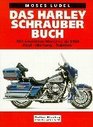 Das HarleySchrauberbuch