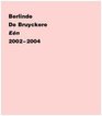 Berlinde De Bruyckere One 20022004