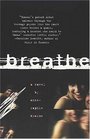 Breathe  A Novel