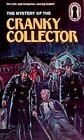 The Mystery of the Cranky Collector (Three Investigators, Bk 43)