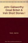 John Galsworthy Great British  Irish Short Stories I