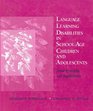 Language Learning Disabilities in SchoolAge Children and Adolescents  Some Principles and Applications