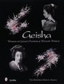 Geisha Women of Japan's Flower  Willow World