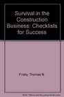 Survival in the Construction Business Checklists for Success