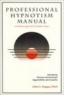 Professional hypnotism manual Introducing physical and emotional suggestibility and sexuality