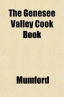 The Genesee Valley Cook Book