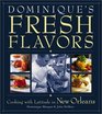 Dominique's Fresh Flavors Cooking With Latitude in New Orleans