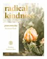 Radical Kindness Jesus Every Day Devotional Guide