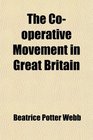 The Cooperative Movement in Great Britain