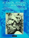 Attalos Athens and the Akropolis The Pergamene 'Little Barbarians' and their Roman and Renaissance Legacy