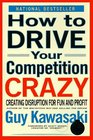 How to Drive Your Competition Crazy  Creating Disruption for Fun and Profit