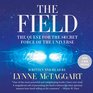 The Field Updated Edition The Quest for the Secret Force of the Universe