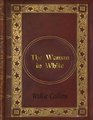 Wilkie Collins  The Woman in White
