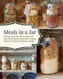 Meals in a Jar Delicious JustAddWater Recipes for Easy Family Meals Homemade Camping Food and Prepper's Emergency Storage