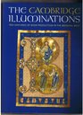 The Cambridge Illuminations Ten Centuries of Medieval Book Production