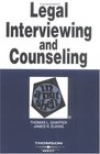 Legal Interviewing and Counseling in a Nutshell Fourth Edition