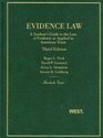 Evidence Law A Student's Guide to the Law of Evidence as Applied in American Trials 3d