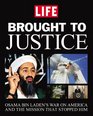 Brought to Justice Osama Bin Laden's War on America and the Mission that Stopped Him