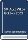 SM Acct Wkbk Qckbks 2003
