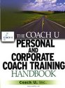 The Coach U Personal and Corporate Coach Training Handbook